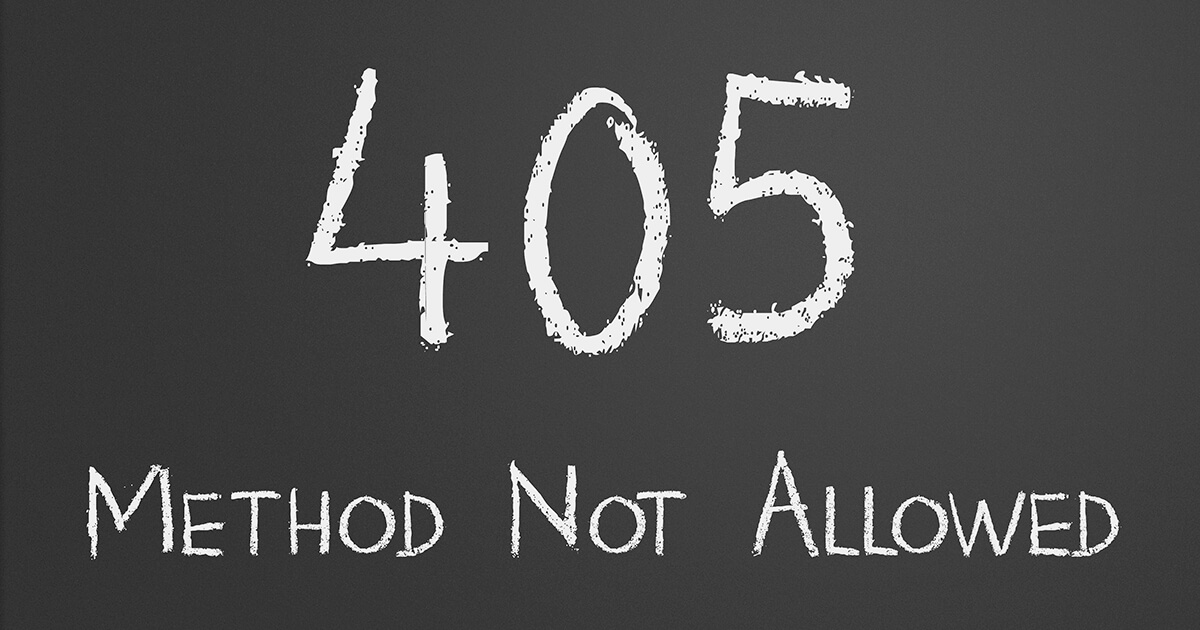El error 405: ¿cómo solucionarlo?